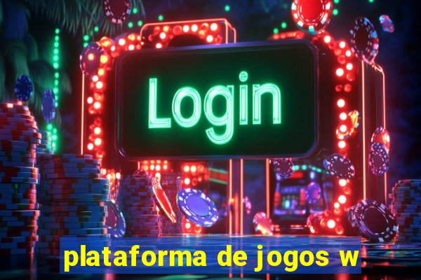 plataforma de jogos w